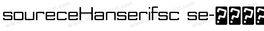 soureceHanserifsc se字体转换